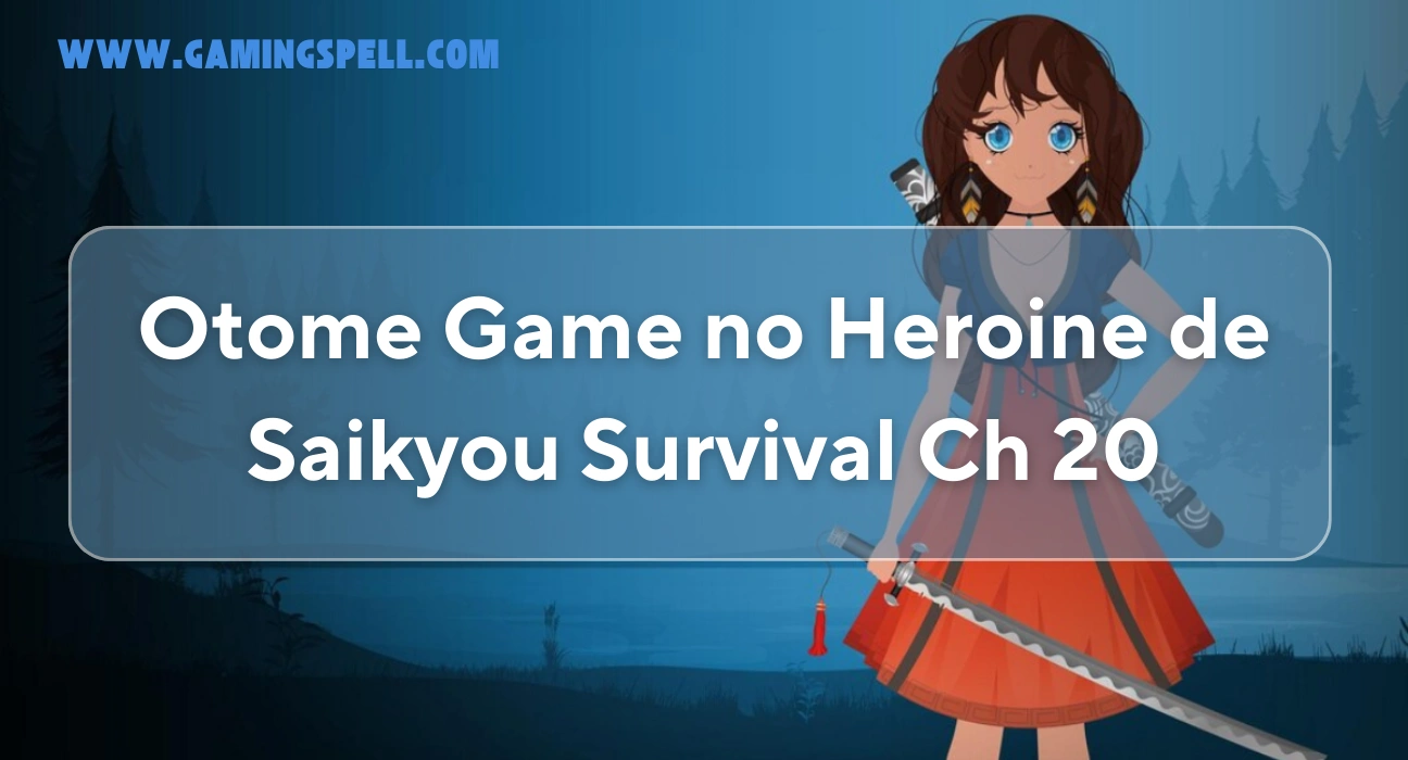 Otome Game no Heroine de Saikyou Survival Ch 20