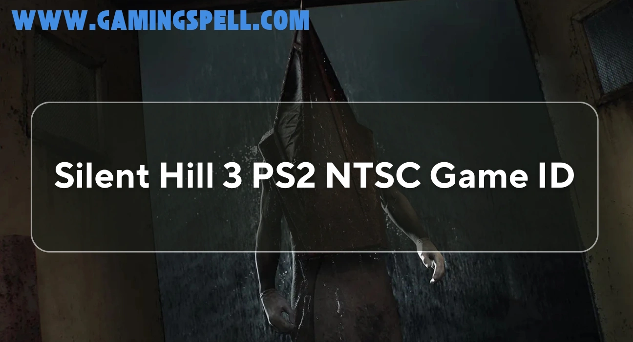 Silent Hill 3 PS2 NTSC Game ID