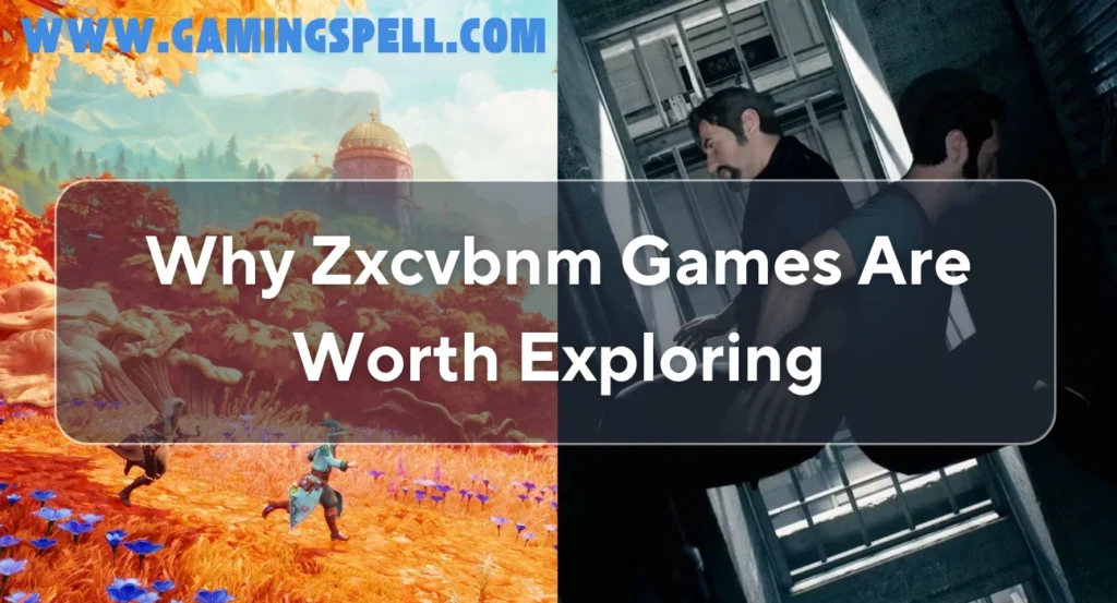 Why Zxcvbnm Games Are Worth Exploring