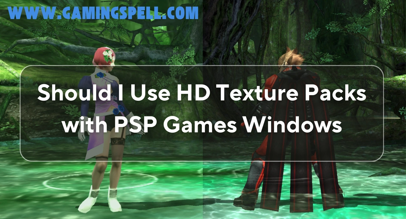 should i use hd texure packs with psp games windows