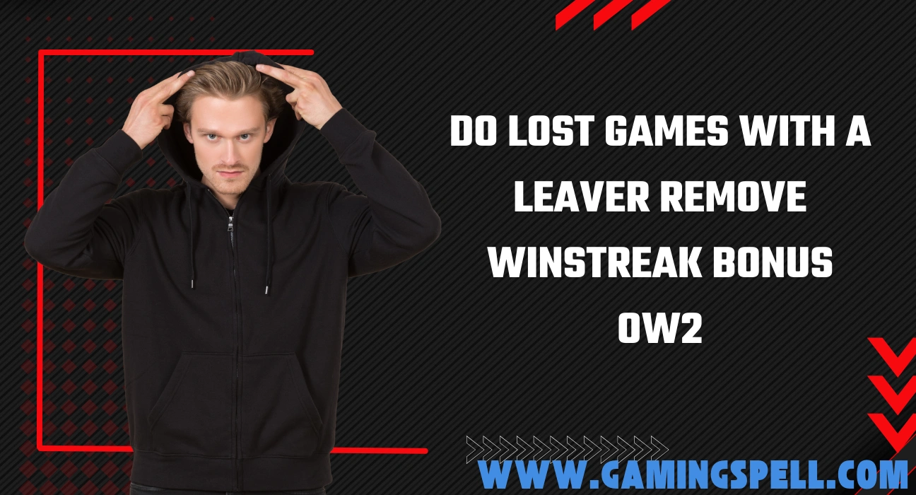 Do Lost Games with a Leaver Remove Winstreak Bonus OW2