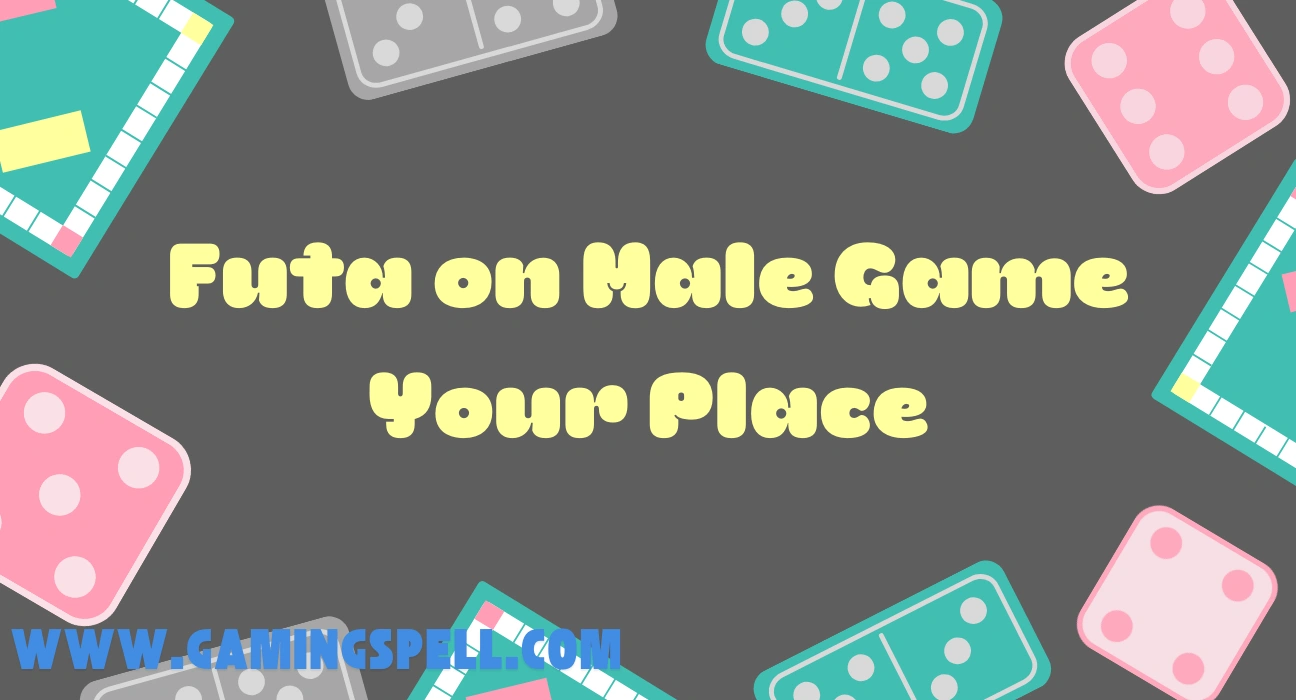 Futa on Male Game Your Place: Top Games for Men to Play