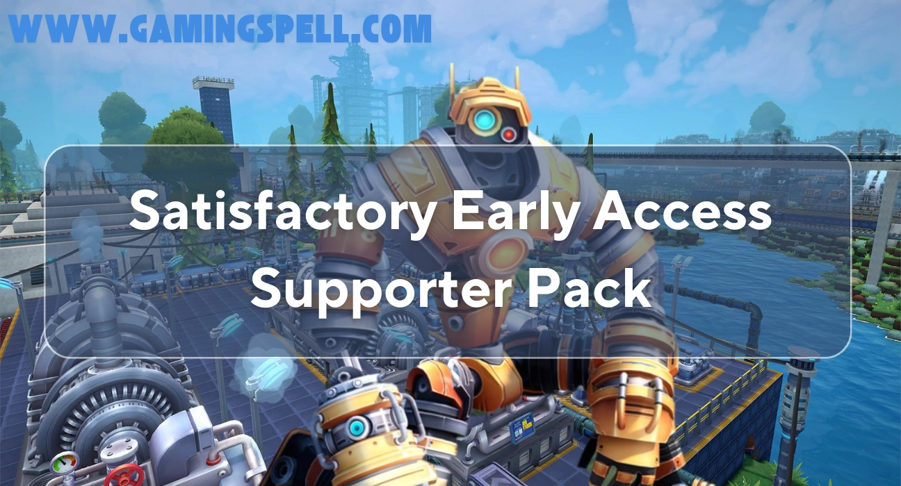 Satisfactory Early Access Supporter Pack: Limited Time Offer